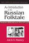 The Complete Russian Folktale: v. 1: An Introduction to the Russian Folktale by Jack V. Haney, 9781563244940