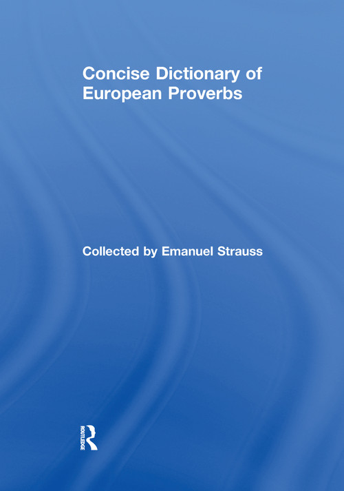 Concise Dictionary of European Proverbs by Emanuel Strauss, 9781138971462