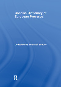 Concise Dictionary of European Proverbs by Emanuel Strauss, 9781138971462