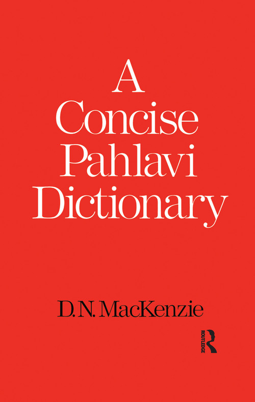 A Concise Pahlavi Dictionary by D. N. Mackenzie, 9781138991583