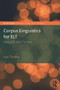 Corpus Linguistics for ELT (Research and Practice) by Ivor Timmis, 9780415747127