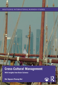 Cross-Cultural Management (With Insights from Brain Science) by Mai Nguyen-Phuong-Mai, 9781138304666