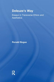 Deleuze's Way (Essays in Transverse Ethics and Aesthetics) - 9781138276079 by Ronald Bogue, 9781138276079