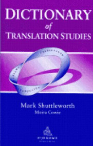 Dictionary of Translation Studies - 9781900650038 by Mark Shuttleworth, 9781900650038