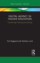 Digital Agency in Higher Education (Transforming Teaching and Learning) - 9781032400945 by Toril Aagaard, Andreas Lund, 9781032400945