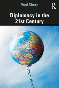 Diplomacy in the 21st Century (A Brief Introduction) - 9781138554665 by Paul Sharp, 9781138554665