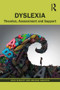 Dyslexia (Theories, Assessment and Support) - 9781138636262 by John Everatt, Amanda Denston, 9781138636262