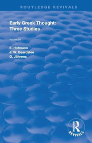 Early Greek Thought (Three Studies) - 9780367109981 by E. Hofmann, J. W. Beardslee, O. Johrens, 9780367109981