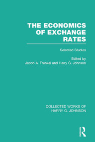 The Economics of Exchange Rates (Collected Works of Harry Johnson) (Selected Studies) - 9781032051079 by Jacob Frenkel, Harry Johnson, 9781032051079