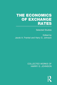 The Economics of Exchange Rates (Collected Works of Harry Johnson) (Selected Studies) - 9781032051079 by Jacob Frenkel, Harry Johnson, 9781032051079