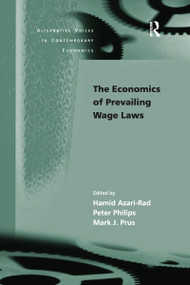 The Economics of Prevailing Wage Laws - 9781138258495 by Peter Philips, Hamid Azari-Rad, 9781138258495