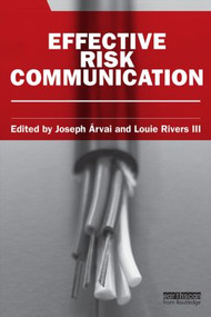 Effective Risk Communication - 9781849712651 by Joseph Arvai, Louie Rivers III, 9781849712651
