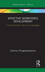 Effective Workforce Development (A Concise Guide for HR and Line Managers) - 9781032240350 by Antonios Panagiotakopoulos, 9781032240350