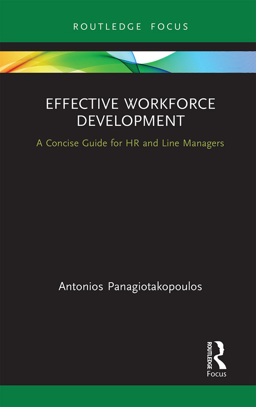 Effective Workforce Development (A Concise Guide for HR and Line managers) - 9781032240350 by Antonios Panagiotakopoulos, 9781032240350