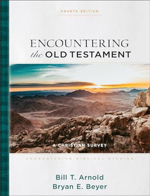 Encountering the Old Testament (A Christian Survey) - 9781540965806 by Bill T. Arnold, Bryan E. Beyer, Walter A. Elwell, 9781540965806