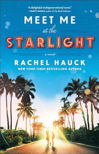 Meet Me at the Starlight by Rachel Hauck, 9780764240980