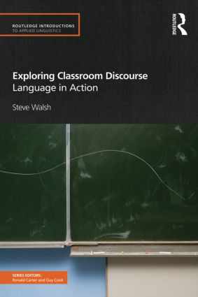 Exploring Classroom Discourse (Language in Action) - 9780415570671 by Steve Walsh, 9780415570671