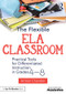 The Flexible ELA Classroom (Practical Tools for Differentiated Instruction in Grades 4-8) - 9781138681040 by Amber Chandler, 9781138681040