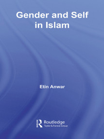 Gender and Self in Islam - 9780415778800 by Etin Anwar, 9780415778800