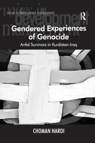 Gendered Experiences of Genocide (Anfal Survivors in Kurdistan-Iraq) - 9781138260290 by Choman Hardi, 9781138260290