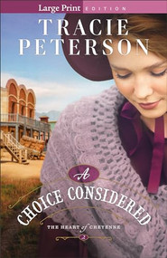A Choice Considered - 9780764243066 by Tracie Peterson, 9780764243066