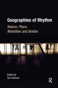 Geographies of Rhythm (Nature, Place, Mobilities and Bodies) - 9781138274549 by Tim Edensor, 9781138274549