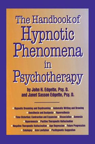Handbook Of Hypnotic Phenomena In Psychotherapy - 9781138869349 by John H. Edgette, Janet Sasson Edgette, 9781138869349
