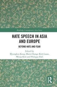 Hate Speech in Asia and Europe (Beyond Hate and Fear) - 9781032238104 by Myungkoo Kang, Marie-Orange Rivé-Lasan, Wooja Kim, Philippa Hall, 9781032238104