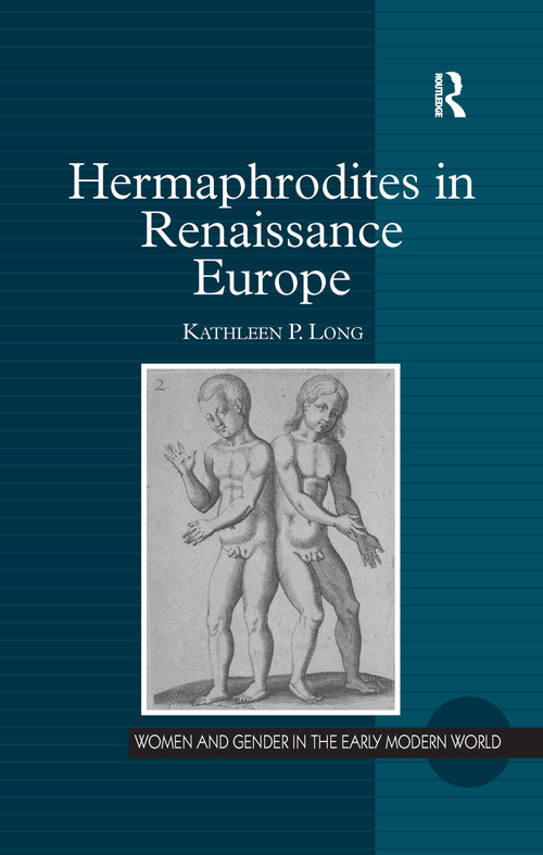 Hermaphrodites in Renaissance Europe - 9781138259386 by Kathleen P. Long, 9781138259386