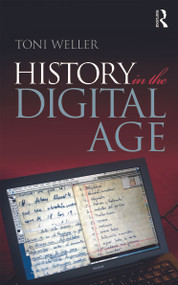 History in the Digital Age - 9780415666978 by Toni Weller, 9780415666978