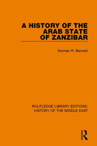 A History of the Arab State of Zanzibar - 9781138221192 by Norman R. Bennett, 9781138221192