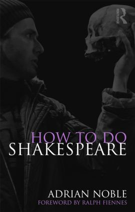 How to do Shakespeare - 9780415549271 by Adrian Noble, 9780415549271