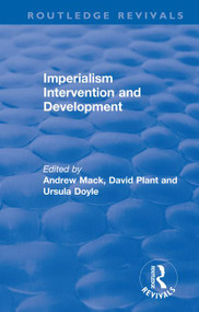 Imperialism Intervention and Development - 9781138384897 by Andrew Mack, David Plant, Ursula Doyle, 9781138384897