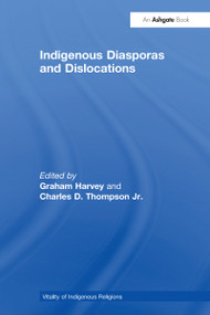 Indigenous Diasporas and Dislocations - 9781032099910 by Charles D. Thompson Jr., Graham Harvey, 9781032099910
