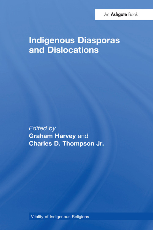 Indigenous Diasporas and Dislocations - 9781032099910 by Charles D. Thompson Jr., Graham Harvey, 9781032099910