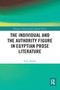 The Individual and the Authority Figure in Egyptian Prose Literature - 9781032095431 by Yona Sheffer, 9781032095431