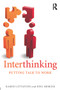 Interthinking: Putting talk to work by Karen Littleton, Neil Mercer, 9780415675536