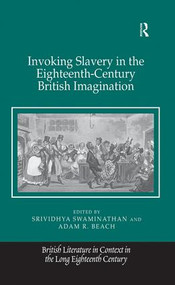 Invoking Slavery in the Eighteenth-Century British Imagination - 9781138249318 by Srividhya Swaminathan, Adam R. Beach, 9781138249318