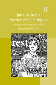 Jane Austen's Narrative Techniques (A Stylistic and Pragmatic Analysis) - 9781138273290 by Massimiliano Morini, 9781138273290