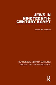 Jews in Nineteenth-Century Egypt - 9781138642256 by Jacob M. Landau, 9781138642256