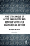 Jung's Technique of Active Imagination and Desoille's Directed Waking Dream Method (Bridging the Divide) - 9780367518622 by Laner Cassar, 9780367518622