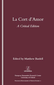La Cort d'Amor (A Critical Edition) by Matthew Bardell, 9781900755665