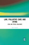Law, Palliative Care and Dying (Legal and Ethical Challenges) - 9780367894504 by John Lombard, 9780367894504
