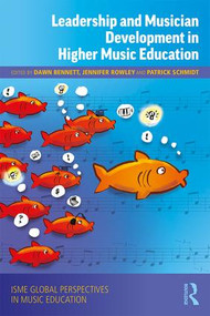 Leadership and Musician Development in Higher Music Education - 9781138587472 by Dawn Bennett, Jennifer Rowley, Patrick Schmidt, 9781138587472