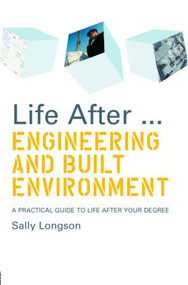 Life After...Engineering and Built Environment (A practical guide to life after your degree) - 9780415375924 by Sally Longson, 9780415375924