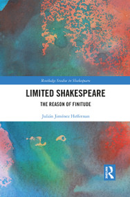 Limited Shakespeare (The Reason of Finitude) - 9781032092805 by Julián Jiménez Heffernan, 9781032092805