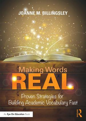 Making Words REAL (Proven Strategies for Building Academic Vocabulary Fast) - 9781138946590 by Joanne Billingsley, 9781138946590