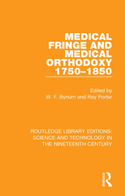 Medical Fringe and Medical Orthodoxy 1750-1850 - 9781138391369 by W. F. Bynum, Roy Porter, 9781138391369