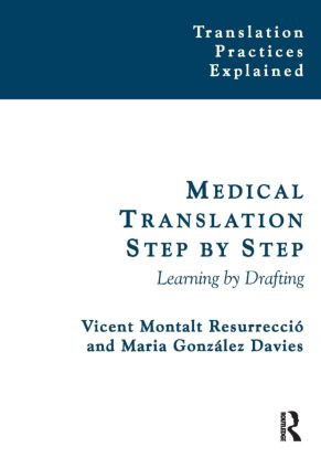 Medical Translation Step by Step (Learning by Drafting) by Vicent Montalt, Maria González-Davies, 9781900650830