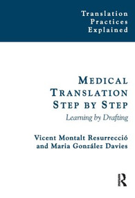 Medical Translation Step by Step (Learning by Drafting) by Vicent Montalt, Maria González-Davies, 9781900650830